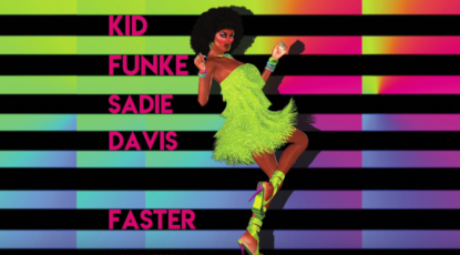 Kid Funke & Sadie Davis - Faster